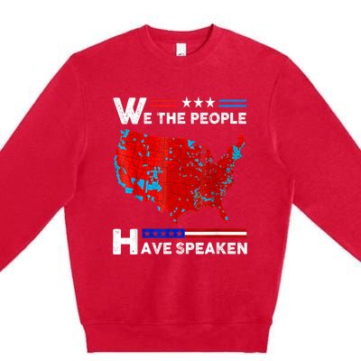 We The People Have Spoken Map Of 2024 Election Results Premium Crewneck Sweatshirt