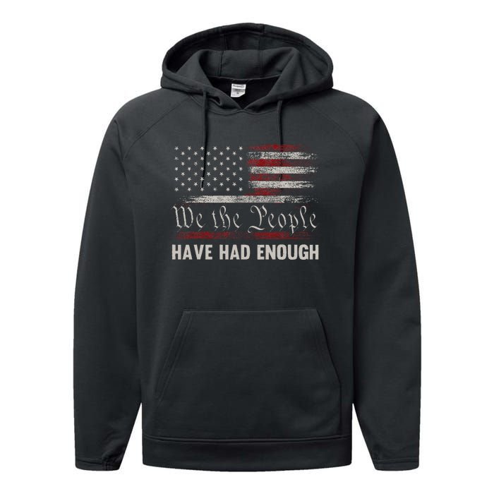 We The People Have Had Enough Vintage Us America Flag Performance Fleece Hoodie