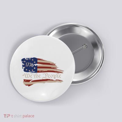 We The People 1776 Founding Fathers Constitution American Button