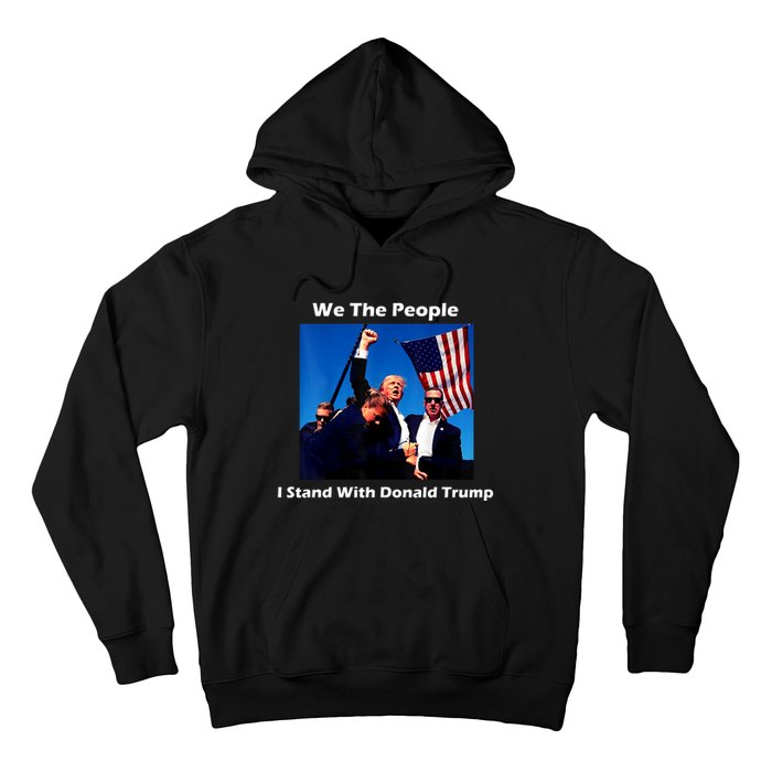 We The People I Stand With Donald Trump Hoodie