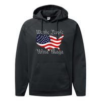 We The People Ultra Maga Pro Trump Conservative GOP US Flag Performance Fleece Hoodie