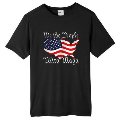 We The People Ultra Maga Pro Trump Conservative GOP US Flag Tall Fusion ChromaSoft Performance T-Shirt