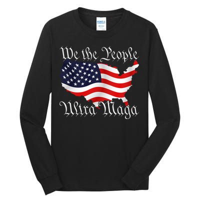 We The People Ultra Maga Pro Trump Conservative GOP US Flag Tall Long Sleeve T-Shirt