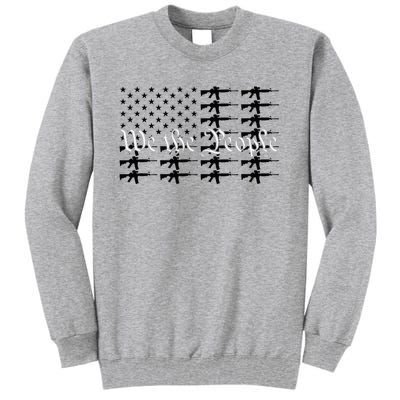 We The People Patriotic USA AR15 Rifle Flag 4th July Gun Tall Sweatshirt