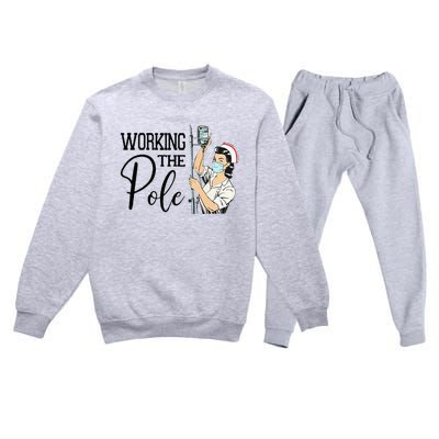 Working The Pole Funny ER Nurse Life Emergency Room Nursing Premium Crewneck Sweatsuit Set