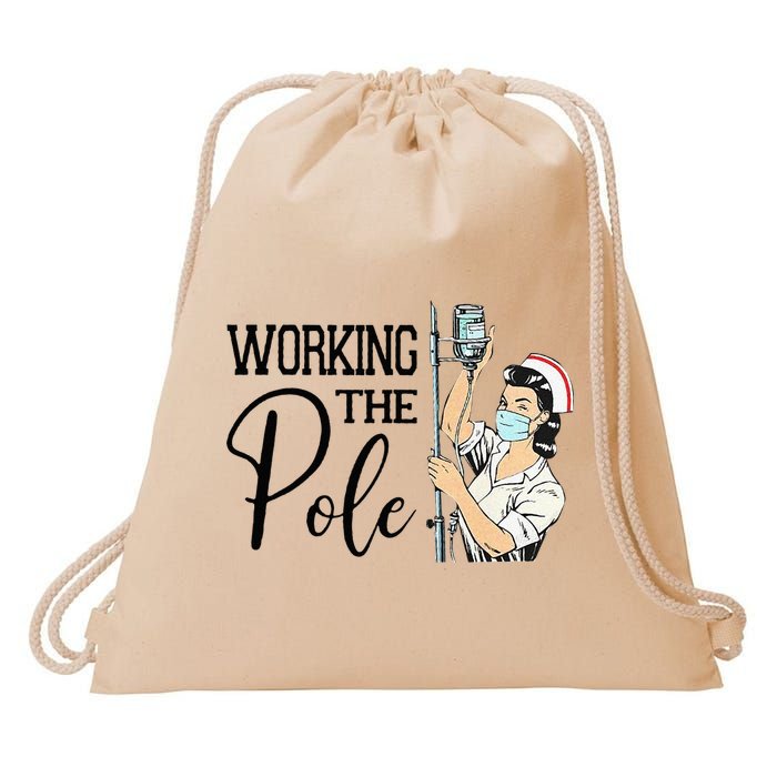 Working The Pole Funny ER Nurse Life Emergency Room Nursing Drawstring Bag