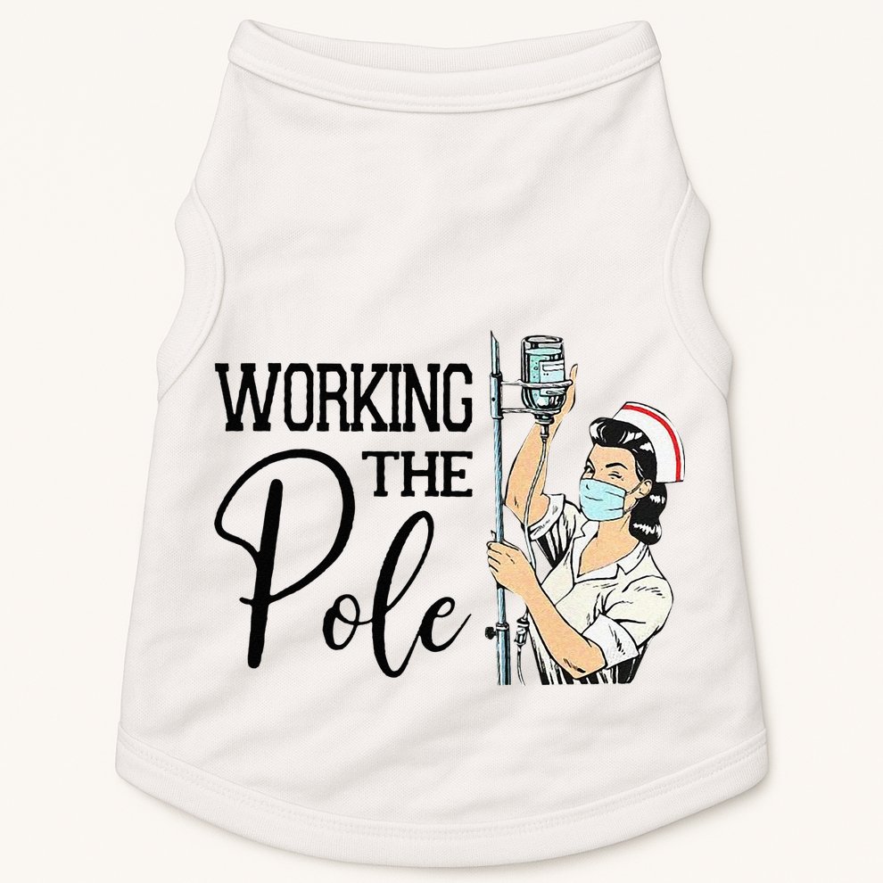 Working The Pole Funny ER Nurse Life Emergency Room Nursing Doggie Tank