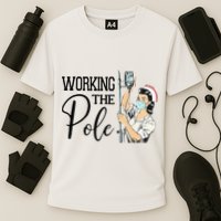 Working The Pole Funny ER Nurse Life Emergency Room Nursing Cooling Performance Crew T-Shirt