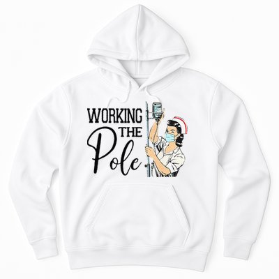 Working The Pole Funny ER Nurse Life Emergency Room Nursing Hoodie