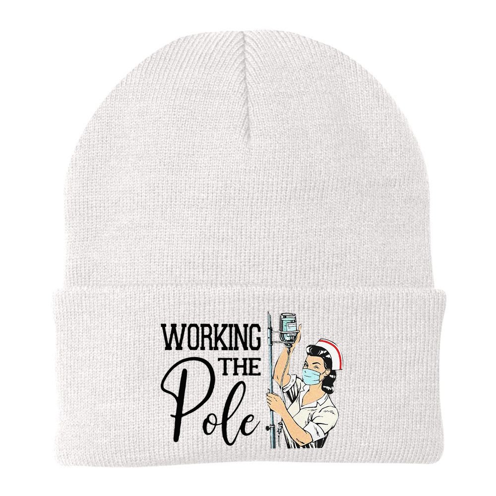 Working The Pole Funny ER Nurse Life Emergency Room Nursing Beanie