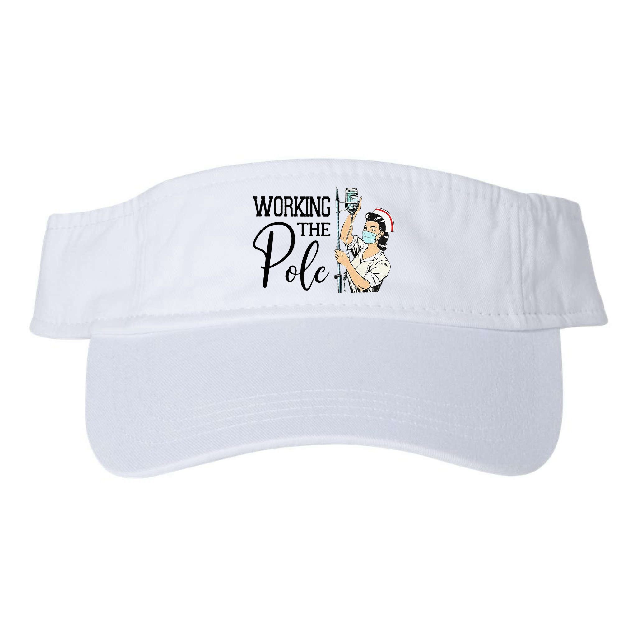 Working The Pole Funny ER Nurse Life Emergency Room Nursing Visor