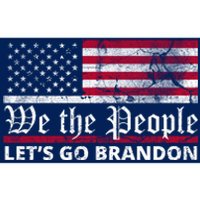 We The People Let's Go Brandon Patriotic Bumper Sticker