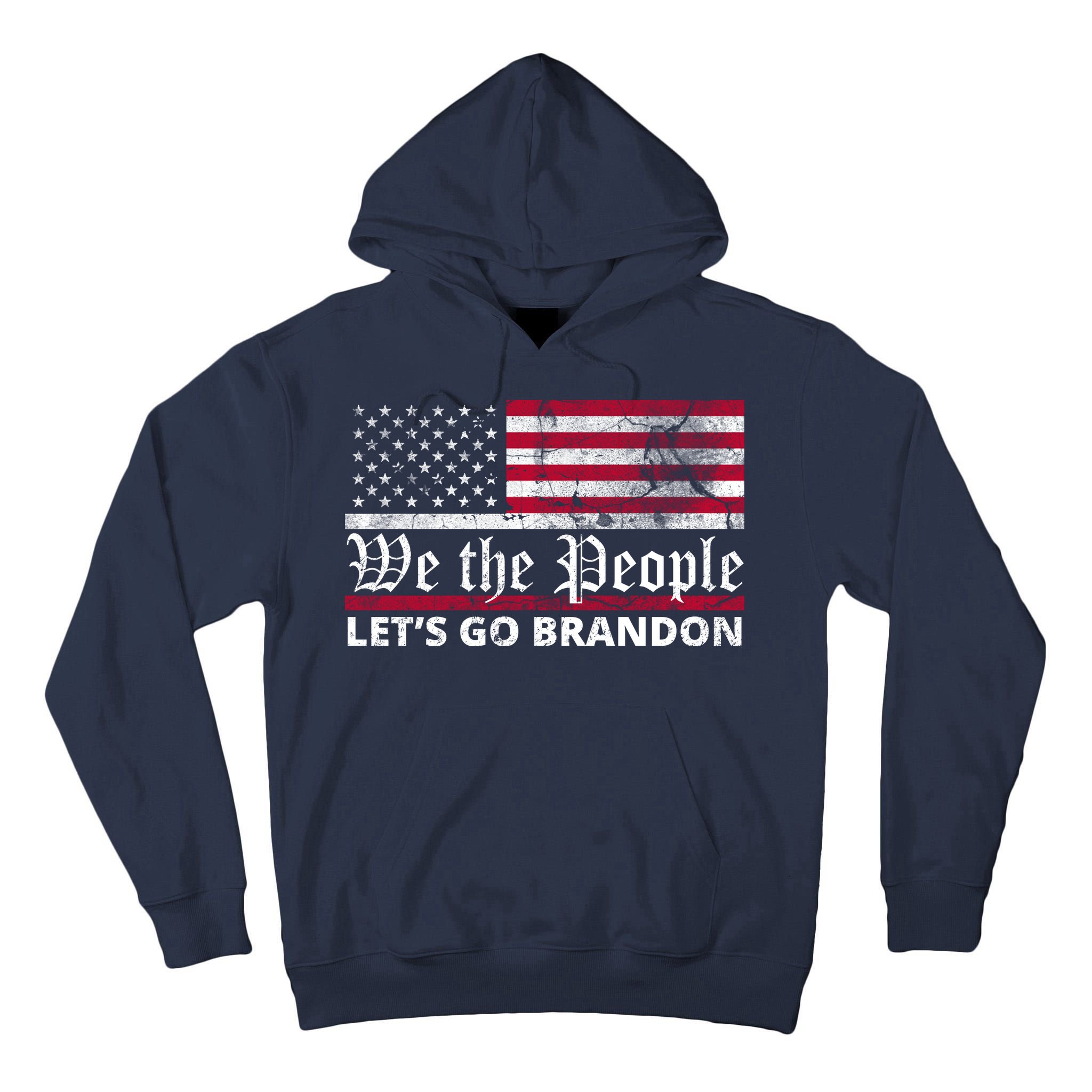 We The People Let's Go Brandon Patriotic Tall Hoodie