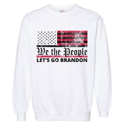 We The People Let's Go Brandon Patriotic Garment-Dyed Sweatshirt