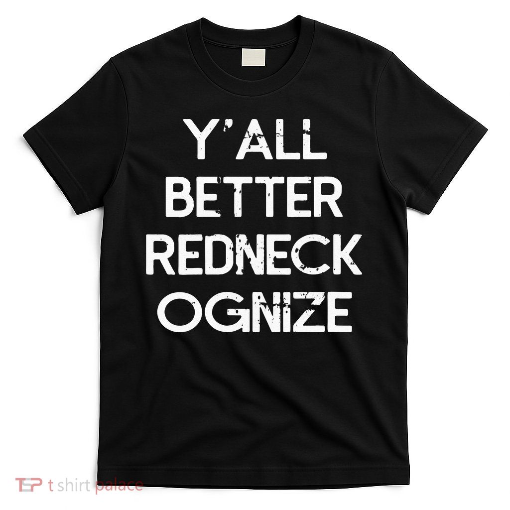 White Trash Party Attire Trailer Trash Redneck T-Shirt