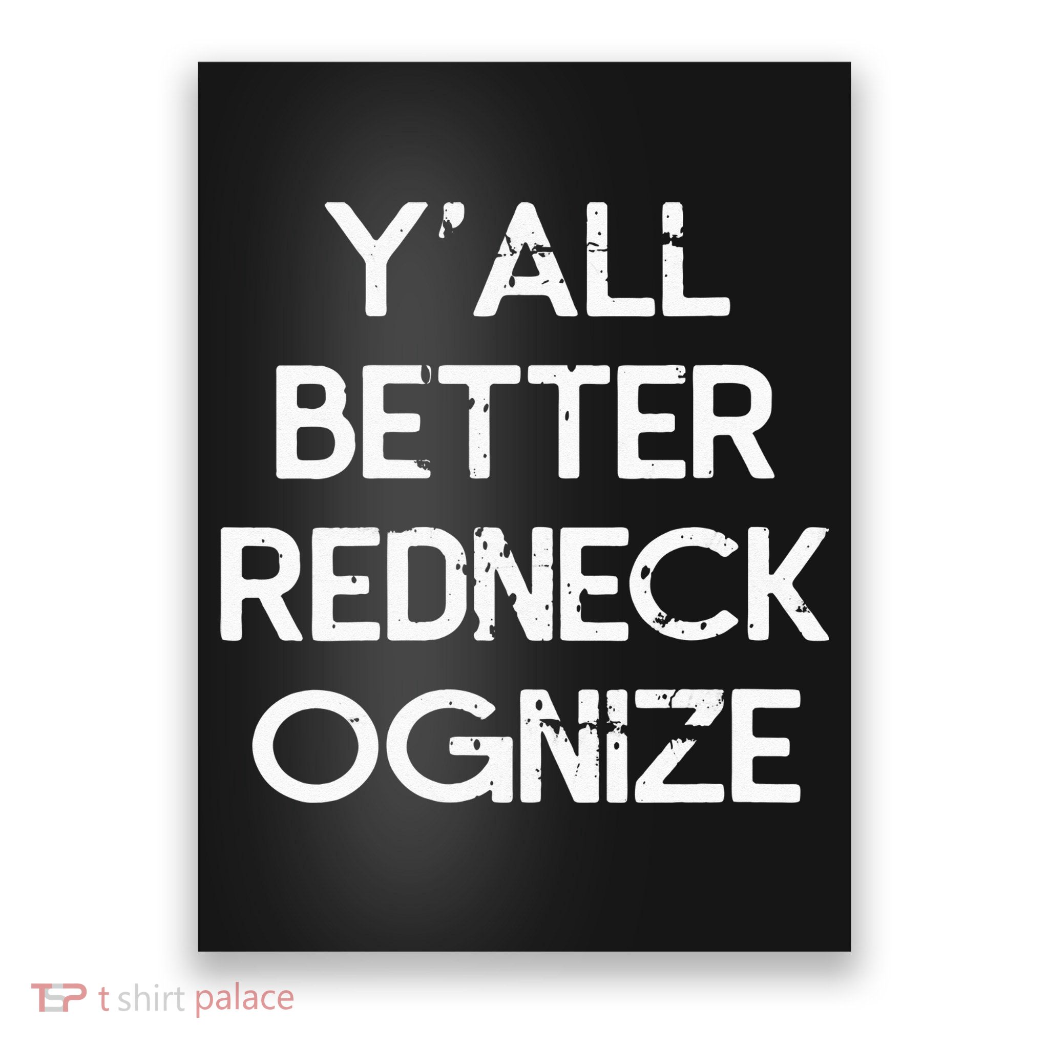 White Trash Party Attire Trailer Trash Redneck Poster