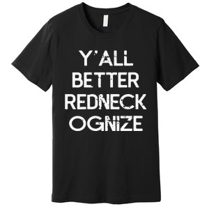 White Trash Party Attire Trailer Trash Redneck Premium T-Shirt