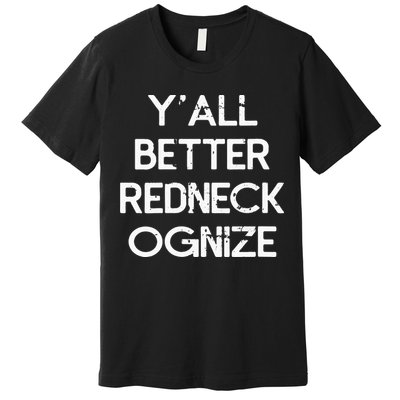 White Trash Party Attire Trailer Trash Redneck Premium T-Shirt