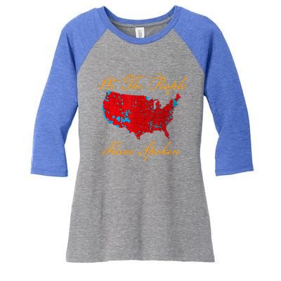 We The People Have Spoken Map Of 2024 Women's Tri-Blend 3/4-Sleeve Raglan Shirt