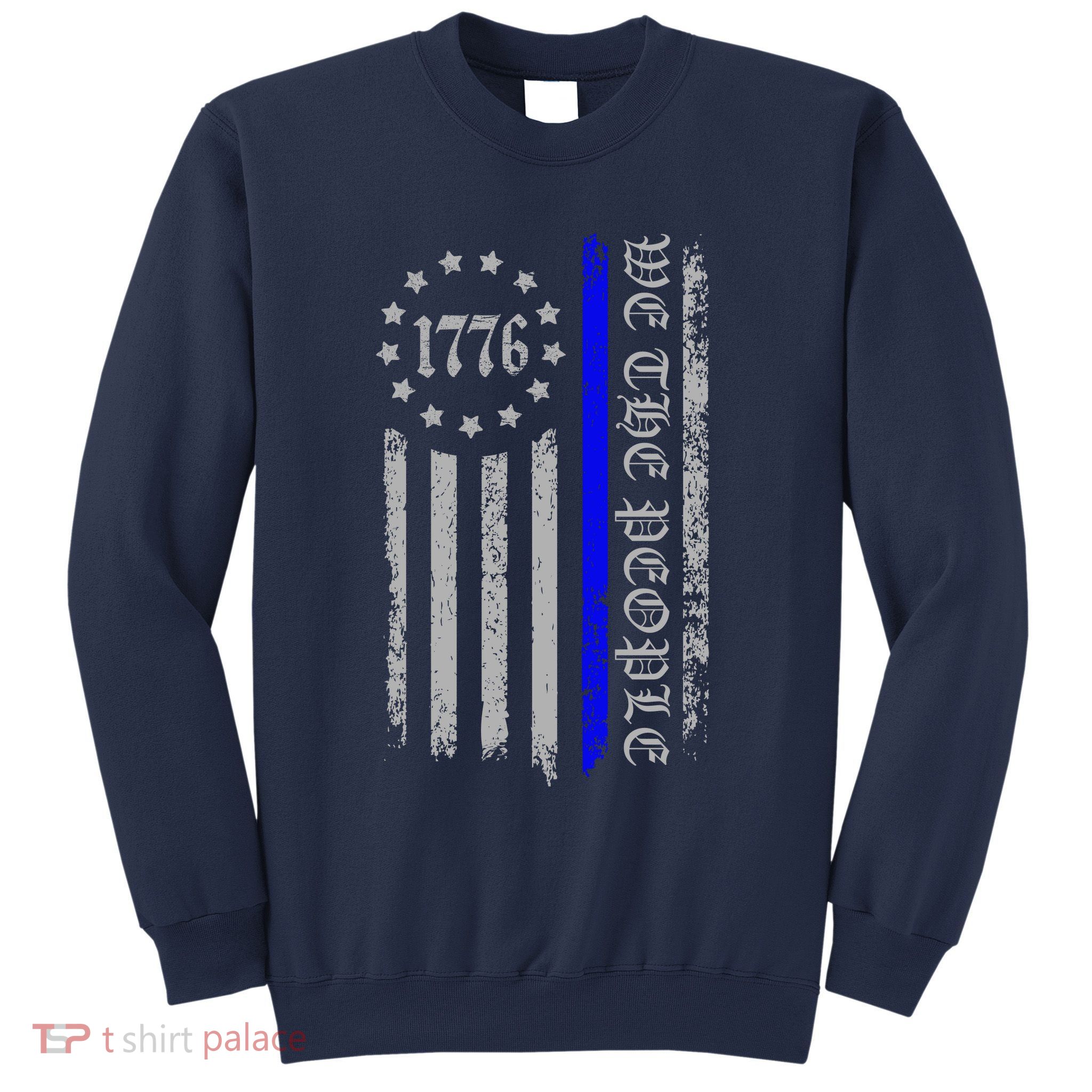 We The People Thin Blue Line Betsy Rose 1776 Sweatshirt