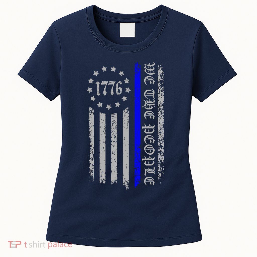 We The People Thin Blue Line Betsy Rose 1776 Womens T-Shirt