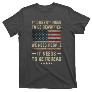 We The People I't Doesn't Need To Be Rewritten I't Needs To Be Reread T-Shirt