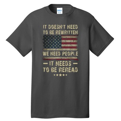 We The People I't Doesn't Need To Be Rewritten I't Needs To Be Reread Tall T-Shirt