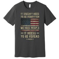 We The People I't Doesn't Need To Be Rewritten I't Needs To Be Reread Premium T-Shirt