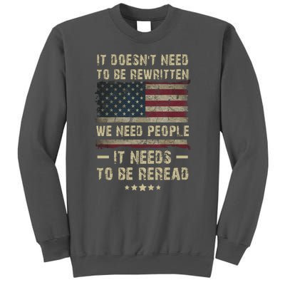 We The People I't Doesn't Need To Be Rewritten I't Needs To Be Reread Tall Sweatshirt