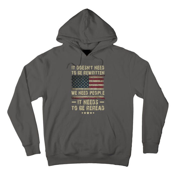 We The People I't Doesn't Need To Be Rewritten I't Needs To Be Reread Tall Hoodie