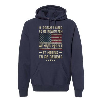 We The People I't Doesn't Need To Be Rewritten I't Needs To Be Reread Premium Hoodie