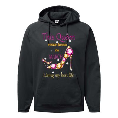 Wo This Queen was Born In March Performance Fleece Hoodie