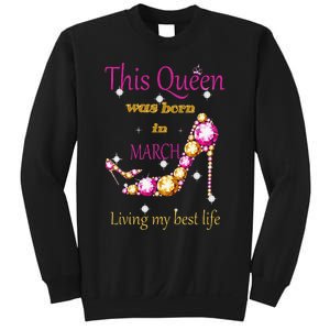 Wo This Queen was Born In March Sweatshirt