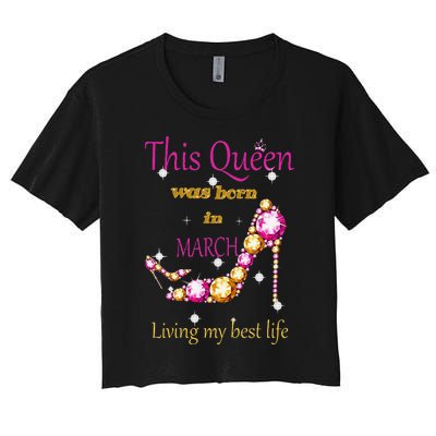 Wo This Queen was Born In March Women's Crop Top Tee