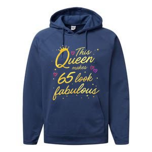 Wo This Queen Makes 65 Look Fabulous 65th Birthday Performance Fleece Hoodie