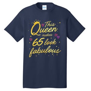 Wo This Queen Makes 65 Look Fabulous 65th Birthday Tall T-Shirt