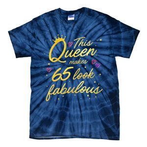 Wo This Queen Makes 65 Look Fabulous 65th Birthday Tie-Dye T-Shirt