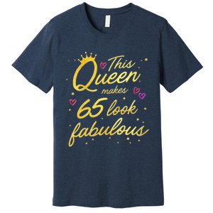 Wo This Queen Makes 65 Look Fabulous 65th Birthday Premium T-Shirt