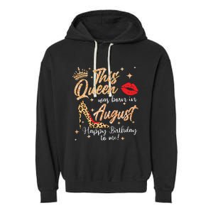 Womens This Queen Was Born In August Happy Birthday To Me Garment-Dyed Fleece Hoodie