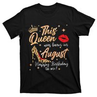 Womens This Queen Was Born In August Happy Birthday To Me T-Shirt