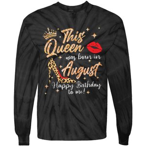 Womens This Queen Was Born In August Happy Birthday To Me Tie-Dye Long Sleeve Shirt