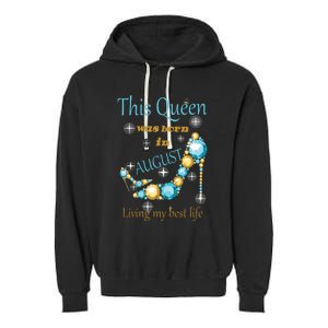 Womens This Queen Was Born In August Shirts Garment-Dyed Fleece Hoodie