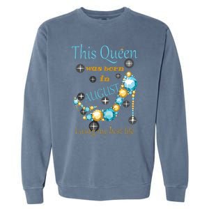 Womens This Queen Was Born In August Shirts Garment-Dyed Sweatshirt