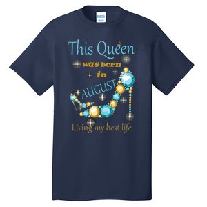 Womens This Queen Was Born In August Shirts Tall T-Shirt