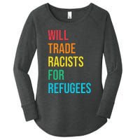 Will Trade Racists for Refugees Human Rights Humanity Women's Perfect Tri Tunic Long Sleeve Shirt