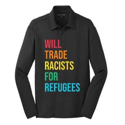 Will Trade Racists for Refugees Human Rights Humanity Silk Touch Performance Long Sleeve Polo