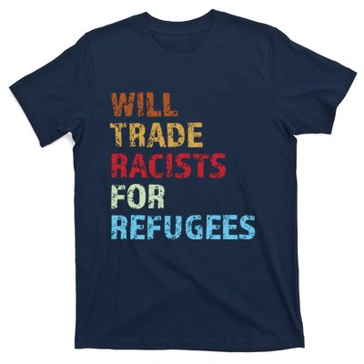 Will Trade Racists For Refugees Distressed T-Shirt