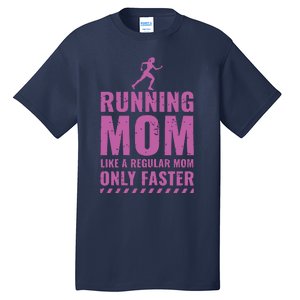 Womens Trail Runner Funny Fitness Running Marathon Mom Mothers Day Tall T-Shirt