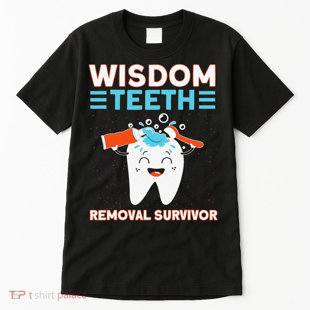 Wisdom Teeth Removal Survivor Patient Wisdom Tooth Tall T-Shirt