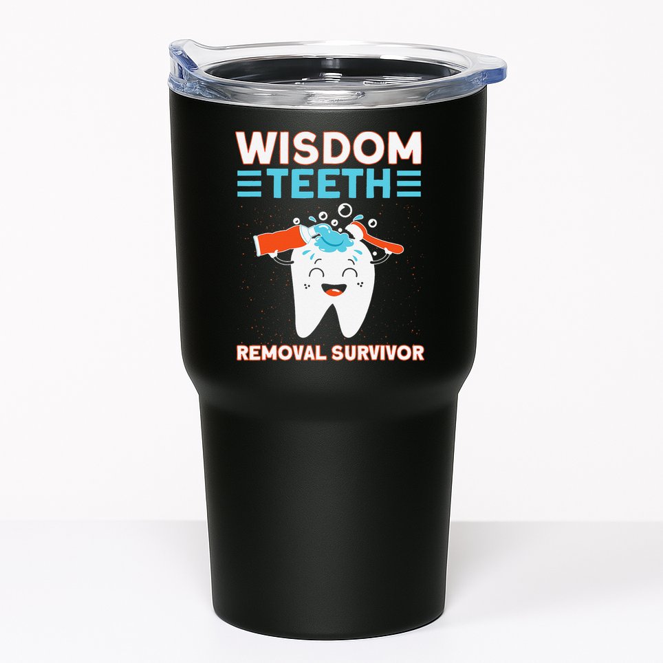 Wisdom Teeth Removal Survivor Patient Wisdom Tooth Tumbler